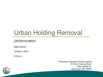 Urban Holding Removal  CPZ2019-00031  Matt Hermen  October 8, 2019  6:30 p.m.  Planning Commission