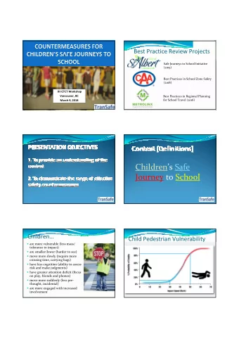 Childrens Safe  Journey to School  Children  Child Pedestrian Vulnerability  are more