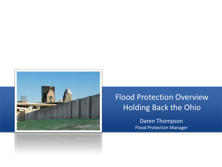 flood protection overview holding back the ohio
