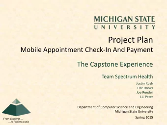 Project Plan  Mobile Appointment Check-In And Payment  The Capstone Experience  Team Spectrum