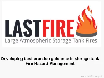LASTFIRE  Developing best practice guidance in storage tank  Fire Hazard Management