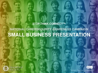 SMALL BUSINESS PRESENTATION  ABOUT STOP.THINK.CONNECT. In 2009, President Obama issued the