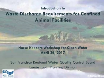 Waste Discharge Requirements for Confined  Animal Facilities  Horse Keepers Workshop for Clean