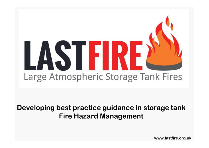 lastfire developing best practice guidance in storage