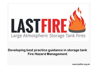 LASTFIRE  Developing best practice guidance in storage tank  Fire Hazard Management