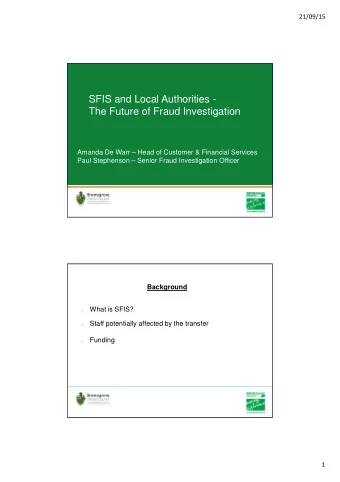 SFIS and Local Authorities -  The Future of Fraud Investigation  Amanda De Warr  Head of