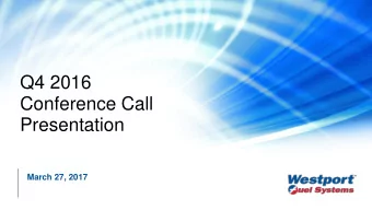 Q4 2016  Conference Call  Presentation  March 27, 2017  NANCY  GOUGARTY &gt; Chief Executive