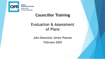 Evaluation &amp; Assessment  of Plans  John Desmond, Senior Planner  February 2020  Role of OPR