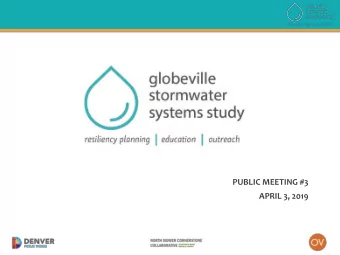 PUBLIC MEETING #3  APRIL 3, 2019  WELCOME  UNDERSTANDING OUR FLOOD CONDITIONS  STUDY PURPOSE