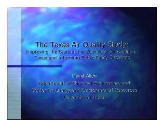 The Texas Air Quality Study:  Improving the State of the Science of Air Quality in Improving the
