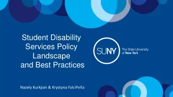 Landscape  and Best Practices  Nazely Kurkjian &amp; Krystyna FalciPea  Student Disability