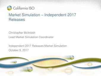 Releases  Christopher McIntosh  Lead Market Simulation Coordinator  Independent 2017 Releases
