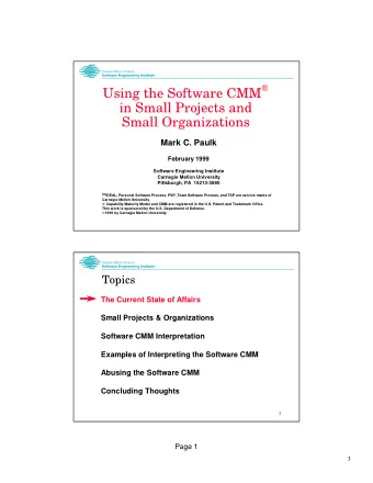 in Small Projects and  Small Organizations  Mark C. Paulk  February 1999  Software Engineering