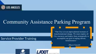Community Assistance Parking Program  Our City is in an unprecedented moment of