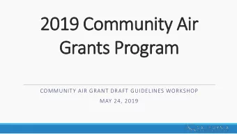 201  2019 Com  Community  ty Ai  Air  r  Gran  ants P  ts Prog  ogram  COMMUNITY AIR GRANT DRAFT