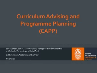 Curriculum Advising and  Programme Planning  (CAPP)  Sarah Sanders, Senior Academic Quality Manager