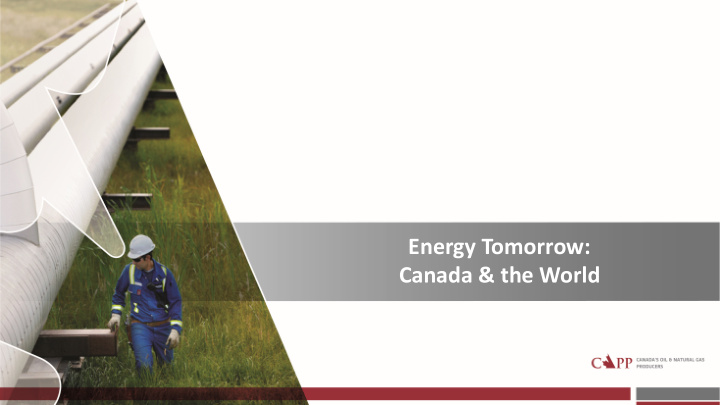 energy tomorrow canada the world a growing world needs