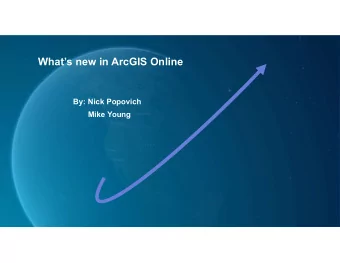 Whats new in ArcGIS Online  By: Nick Popovich  Mike Young  Stats  17.5M Layers, Maps, Apps