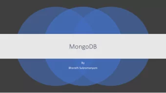 MongoDB  By  Bharath Subramanyam  Relational Databases started to become popular  in the 80s and