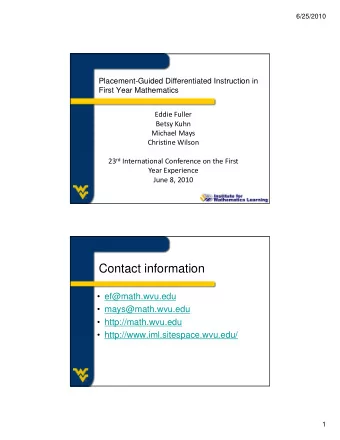 Contact information   ef@math.wvu.edu   mays@math.wvu.edu   http://math.wvu.edu