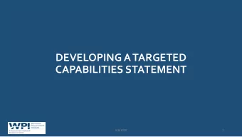 DEVELOPING A TARGETED  CAPABILITIES STATEMENT  5/6/2020  1  WHAT THE GOVERNMENT AND PRIME