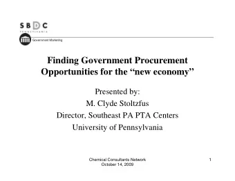 Finding Government Procurement  Opportunities for the new economy  Presented by:  M. Clyde
