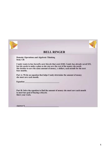 BELL RINGER  Domain: Operations and Algebraic Thinking  Item: CR  Candy wants to buy herself a new