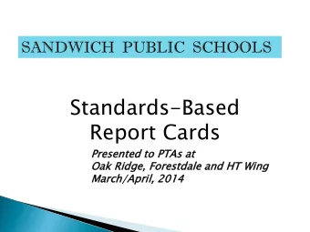 Report Cards  Pr  Presented  sented to PT  PTAs  As at  at  Oa  Oak  k Ri  Ridge  ge, Fo  Forest