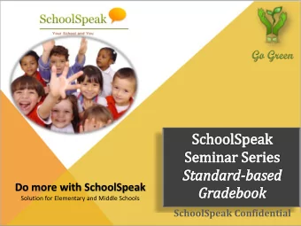Go Green  Do more with SchoolSpeak  Solution for Elementary and Middle Schools  SchoolSpeak
