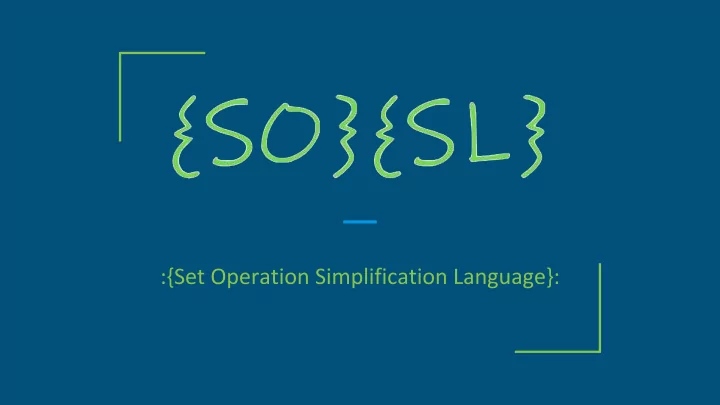 motivation behind sosl intersection union complement in