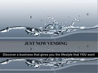 JUST NOW VENDING  Discover a business that gives you the lifestyle that YOU want  Just Now Vending