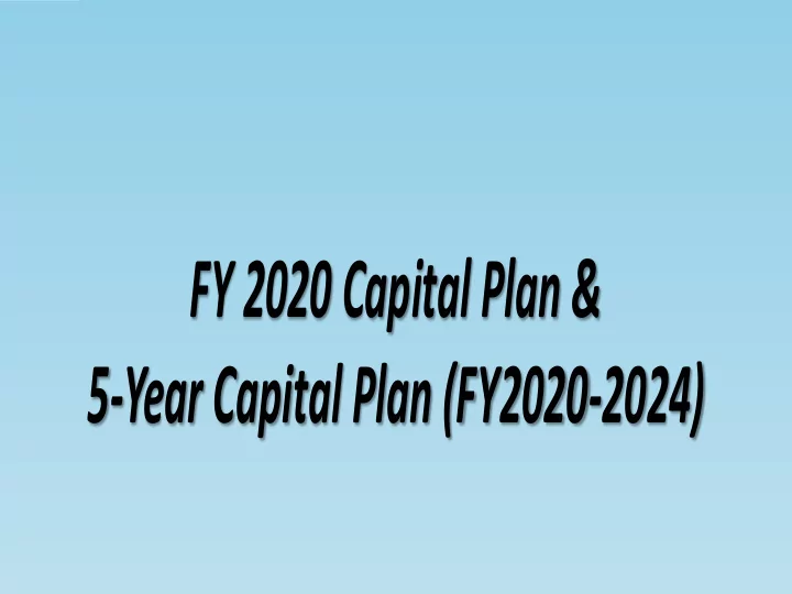 fy 2020 capital plan 5 year capital plan fy2020 2024