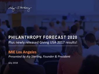 PHILANTHROPY FORECAST 2020  Plus newly released Giving USA 2017 results!  MIE Los Angeles