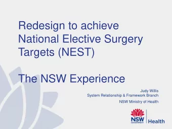 National Elective Surgery  Targets (NEST)  The NSW Experience  Judy Willis  System Relationship