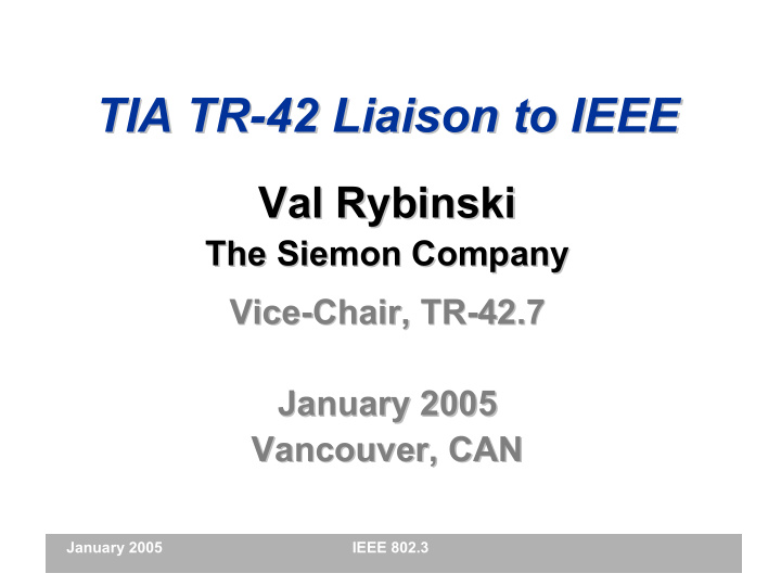 tia tr 42 liaison to ieee 42 liaison to ieee tia tr