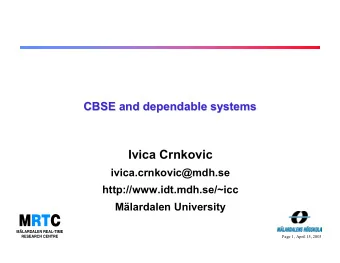 Ivica Crnkovic  ivica.crnkovic@mdh.se  http://www.idt.mdh.se/~icc  Mlardalen University  Page 1,
