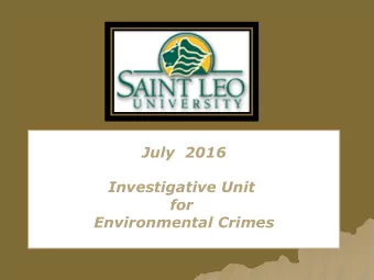 July  2016  Investigative Unit  for  Environmental Crimes  Pollution is Necessary  Dr. Robert J.