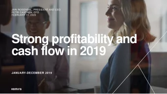 Strong profitability and  cash flow in 2019  JANUARY-DECEMBER 2019  Selected highlights in 2019
