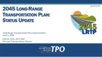 T RANSPORTATION P LAN : S TATUS U PDATE  Long-Range Transportation Plan Subcommittee  June 3, 2020