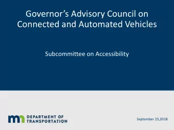 Governors Advisory Council on  Connected and Automated Vehicles  Subcommittee on Accessibility