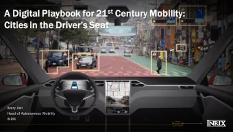 st Centu 21 st  A Digita  tal  l Playbook  ook for 21  tury Mobility  lity:  Cities in the