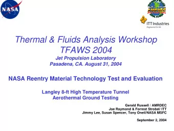 Thermal &amp; Fluids Analysis Workshop  TFAWS 2004  Jet Propulsion Laboratory  Pasadena, CA. August