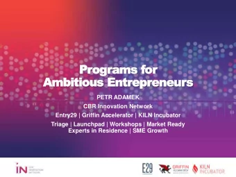 Ambitious Entrepreneurs  PETR ADAMEK  CBR Innovation Network  Entry29 | Griffin Accelerator | KILN