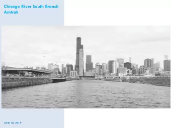 Chicago River South Branch  Amtrak  JUNE 18, 2019  South Branch Chicago River Context  New Amtrak