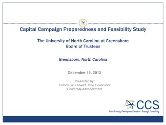 Greensboro, North Carolina  December 15, 2012  Presented by:  Patricia W. Stewart, Vice Chancellor