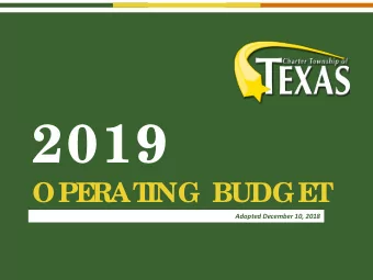 2019  OPE  RAT  ING BUDGE  T  Adopted December 10, 2018  CONT  E  NT  S INTRODUCTION 03  GENERAL