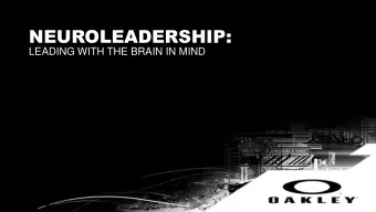 NEUROLEADERSHIP:  LEADING WITH THE BRAIN IN MIND  WHAT WELL COVER TODAY   What is