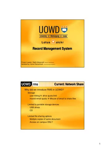 UOWD  rms  Lotus      uickr  Record Management System  Record Management System Project Leader:
