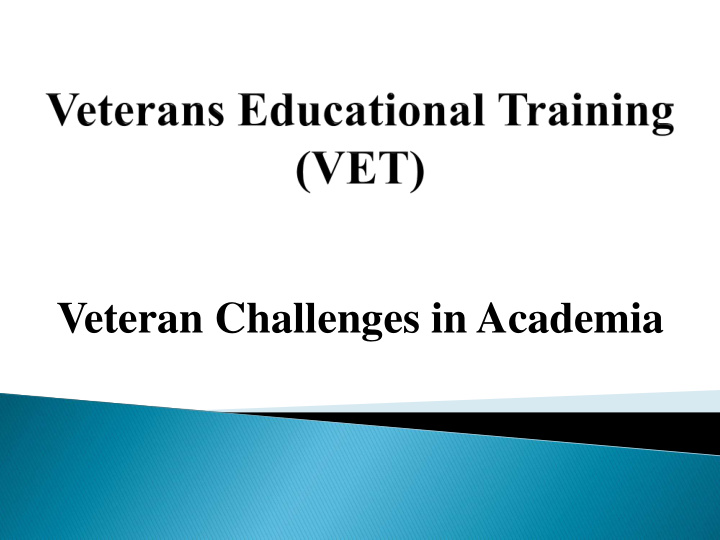 veteran challenges in academia introduction challenges