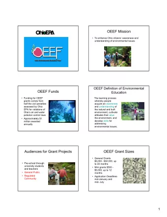 OEEF Mission   To enhance Ohio citizens awareness and  understanding of environmental issues